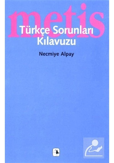 Türkçe Sorunları Kılavuzu / Necmiye Alpay