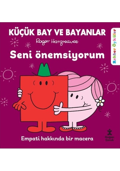 Doğan Çocuk Küçük Bay Ve Bayanlar - Seni Önemsiyorum - Empati Hakkında Bir Macera