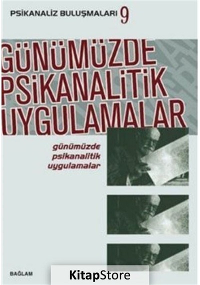 Psikanaliz Buluşmaları 9 - Günümüzde Psikanalitik Uygulamalar- Bağlam Yayıncılık