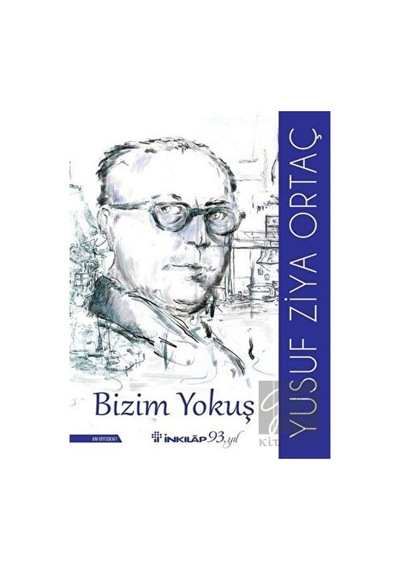 Bizim Yokuş - Yusuf Ziya Ortaç - İnkılap Kitabevi