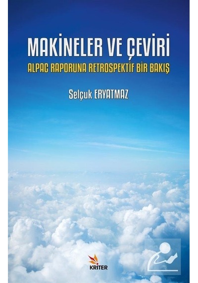 Mercankitap Makineler ve Çeviri: Alpac Raporuna Retrospektif Bir Bakış / S...