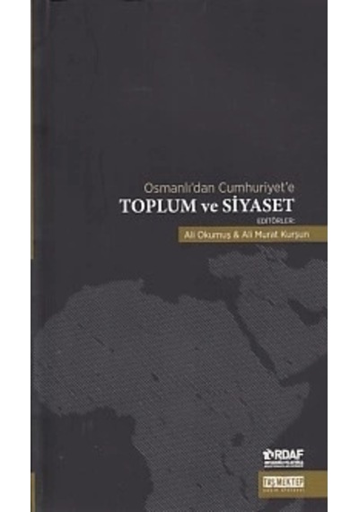 Osmanlı'dan Cumhuriyet'e Toplum Ve Siyaset
