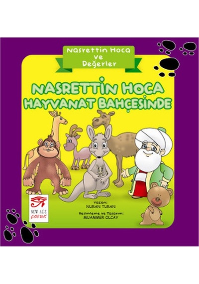 Nasrettin Hoca Hayvanat Bahçesinde - Nasrettin Hoca ve Değerler - Nuran Turan - New Age Çocuk