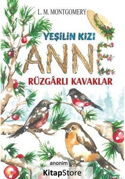 Rüzgarlı Kavaklar - Yeşilin Kızı Anne / Lucy Maud Montgomery