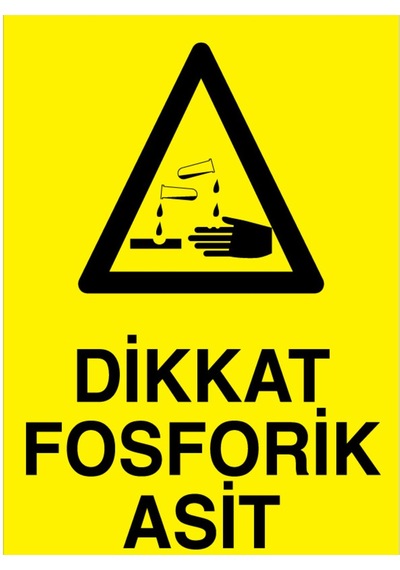 Dikkat Fosforik Asit Uyarı Tabelası - 70x100 Alüminyum Kompozit Panel - Km10