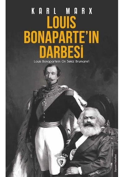 Louis Bonaparte'in Darbesi - Karl Marx - Dorlion Yayınevi