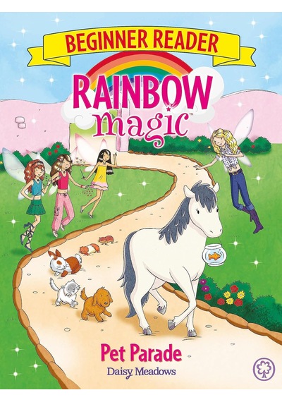 Rainbow Magic Beginner Reader: Pet Parade: Book 8