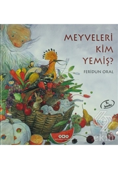 Meyveleri Kim Yemiş?-Feridun Oral