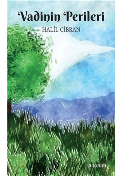 Vadinin Perileri - Halil Cibran - Anonim Yayınları