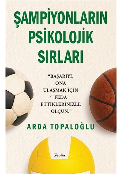 Şampiyonların Psikolojik Sırları / Arda Topaloğlu