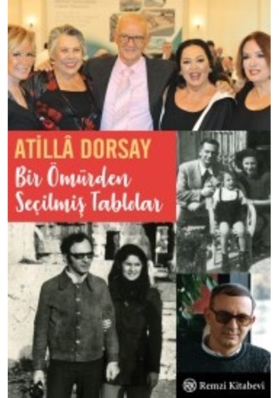 Bir Ömürden Seçilmiş Tablolar - Atilla Dorsay - Remzi Kitabevi