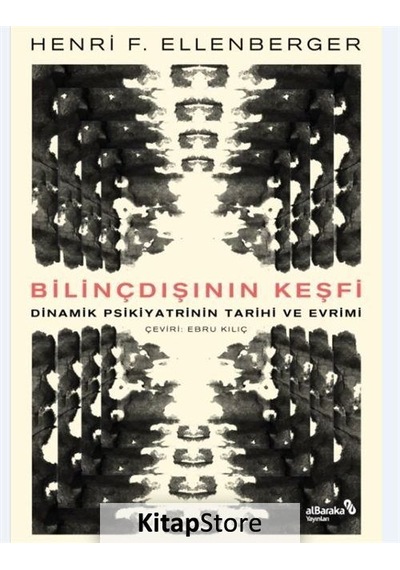 Bilinçdışının Keşfi Dinamik Psikiyatrinin Tarihi ve Evrimi / H...