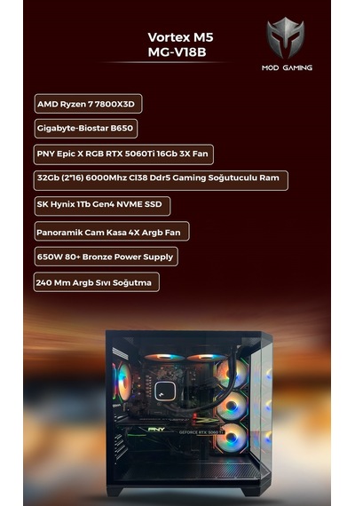 Mod Gaming Vortex MG-V18B R7-7800X3D 32 GB 1 TB SSD 16 GB RTX5060Ti Free Dos Masaüstü Oyuncu Bilgisayarı