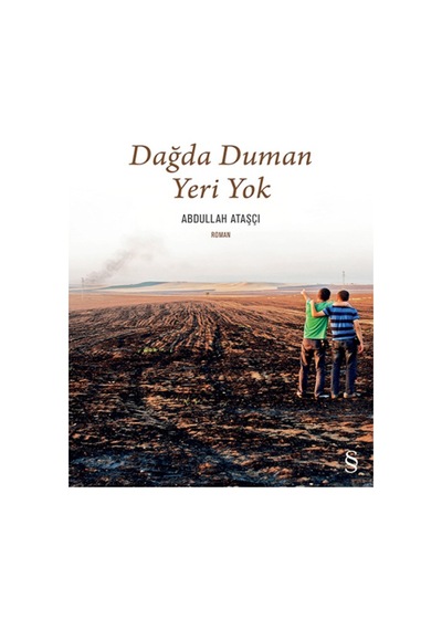 Dağda Duman Yeri Yok - Abdullah Ataşçı - Everest Yayınları