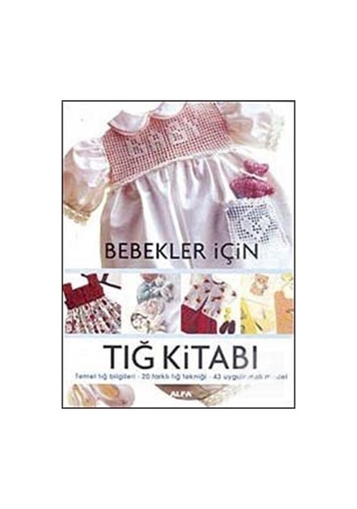 Bebekler İçin Tığ Kitabı- Alfa Yayıncılık