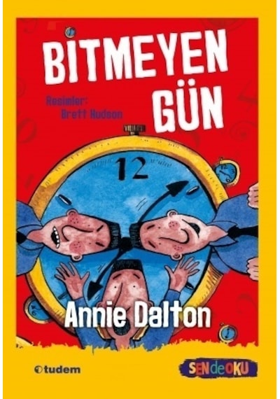 Sende Oku - Bitmeyen Gün \ Annie Dalton - Tudem Yayınları