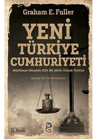 Yeni Türkiye Cumhuriyeti Citli Serbest Kitaplar Graham E. Fuller