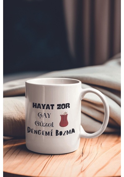 Hayat Zor Çay Güzel Dengemi Bozma Komik Yazılı Kupa Bardak Renkli