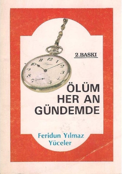 Ölüm Her An Gündemde - Feridun Yılmaz Yüceler - İmzalı 2.el