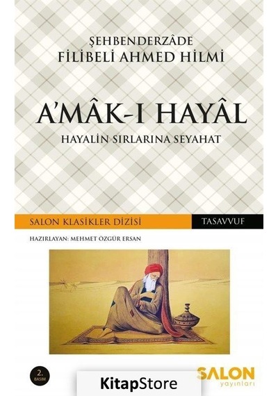 Amak-ı Hayal-Hayalin Sırlarına Seyahat - Şehbenderzade Filibeli Ahmed Hilmi - Salon Yayınları