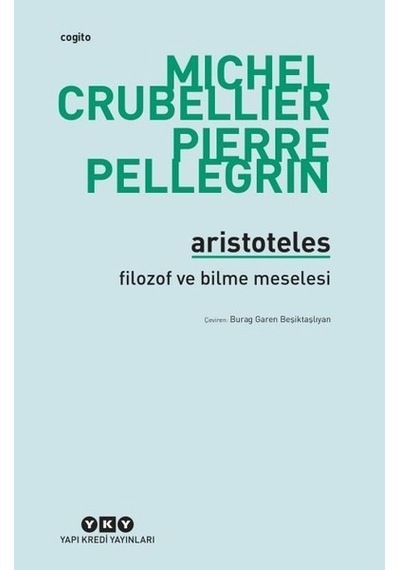 Aristoteles - Michel Crubellier -  Pierre Pellegrin - Yapı Kredi Yayınları