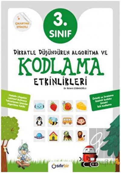 3. Sınıf Dikkatle Düşündüren Algoritma ve Kodlama Etkinlikleri - Sıfırbir Yayınevi