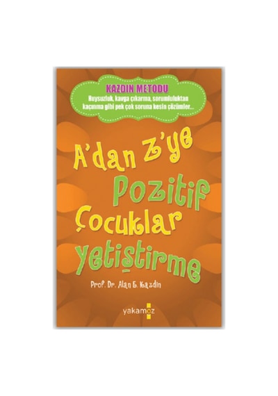 1. Her Doğum Bir Hikaye 2. A'dan Z'ye Pozitif Çocuklar Yetiştirme Kazdin Metodu, 2 Kitap Set