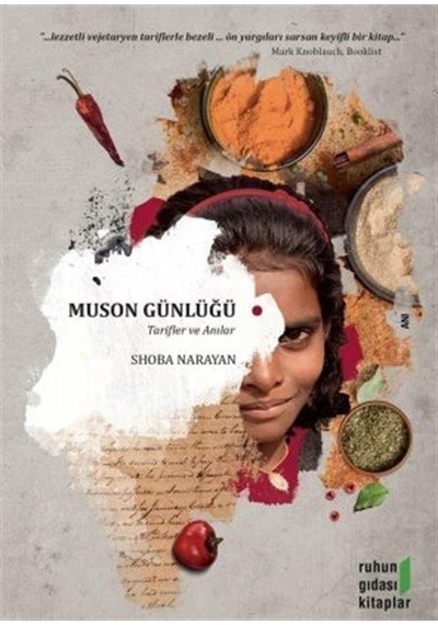 Muson Günlüğü - Tarifler ve Anılar - Shoba Narayan - Ruhun Gıdası Kitaplar