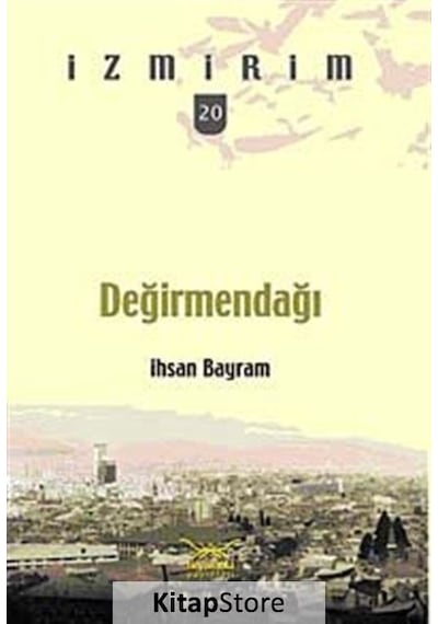 Değirmendağı - İhsan Bayram - Heyamola Yayınları