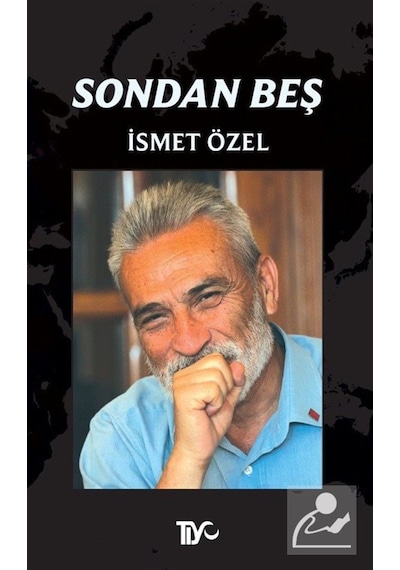 Sondan Beş / İsmet Özel