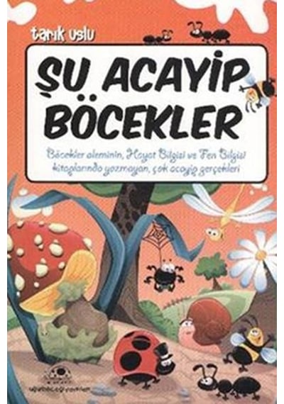 Şu Acayip Böcekler - Tarık Uslu - Uğurböceği