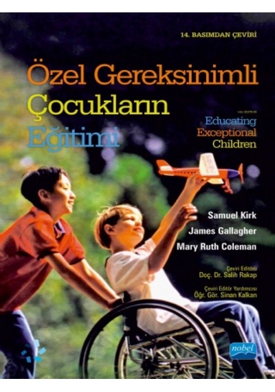 Özel Gereksinimli Çocukların Eğitimi - Samuel Kirk -  James Gallagher - Nobel Akademik Yayıncılık