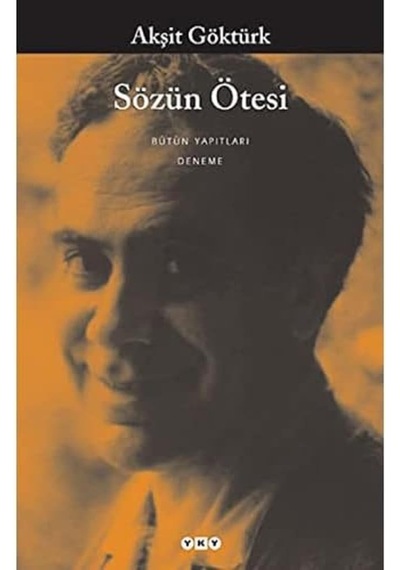 Sözün Ötesi: Bütün Yapıtları Denemeler