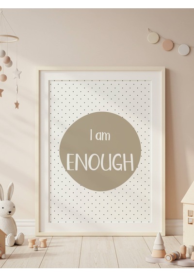 I Am Enough Dijital Baskı Poster Haki Çerçevesiz