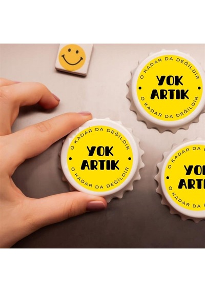 Yok Artık Okadarda Değildir Baskılı Magnet Açacak 2912-2