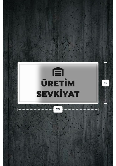 Üretım Sevkıyat Yazılı - Metal - Beyaz Renk - Kapı İsimliği - 30x15 Cm
