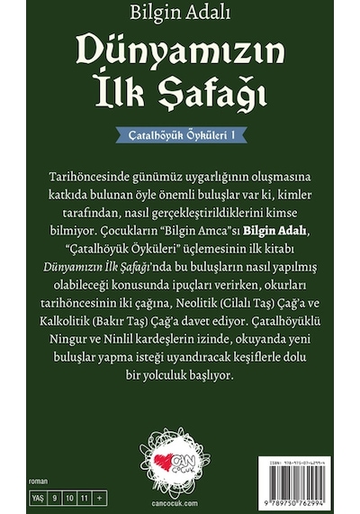 Dünyamızın İlk Şafağı - Çatalhöyük Öyküleri 1 - Bilgin Adalı - Can Çocuk Yayınları