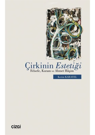 Çirkinin Estetiği / Kerim Karayel