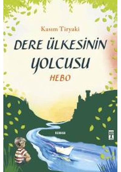 Dere Ülkesinin Yolcusu -  Hebo