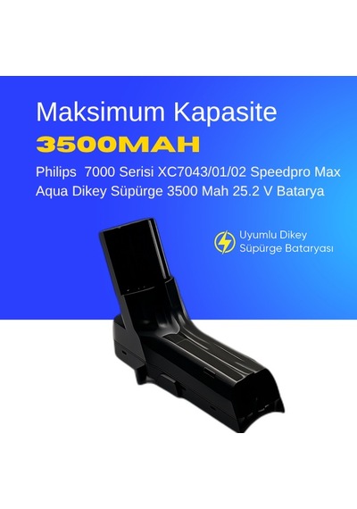 Philips 7000 Serisi Xc7043/01/02 Speedpro Max Aqua Dikey Süpürge 3500 Mah 25.2 V Batarya  Uyumlu Uzun Ömürlü, Maksimum Performans Pil