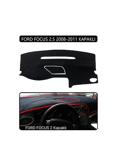 Ford Focus 2,5 2008-2011 Kapaklıtorpido Koruma Halısı Siyah Kenar