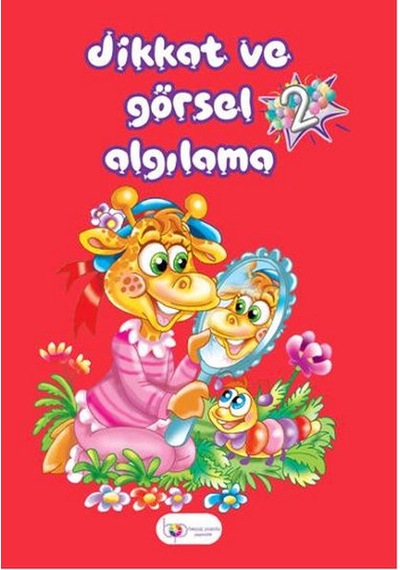 Dikkat ve Görsel Algılama 2 - Zerrin İrekli - Beyaz Pusula Yayınları
