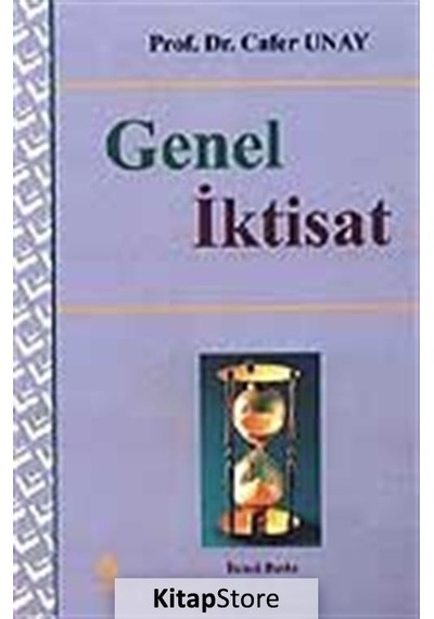 Genel İktisat - Cafer Unay - Ekin Basım Yayın