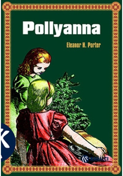 Pollyanna - Eleanor H. Porter - Kabalcı Yayınevi