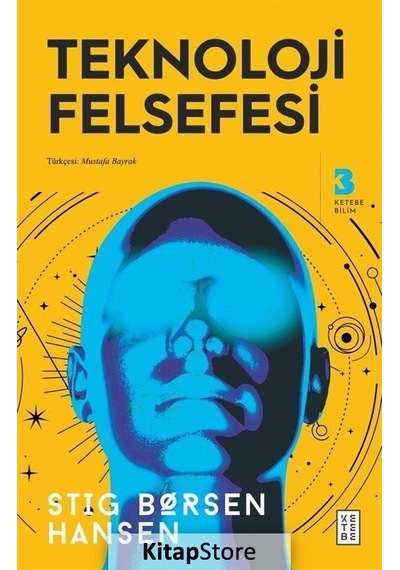Teknoloji Felsefesi - Stig Borsen Hansen - Ketebe