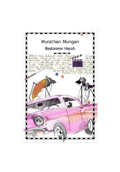 Başkasının Hayatı - Murathan Mungan - Metis Yayınları