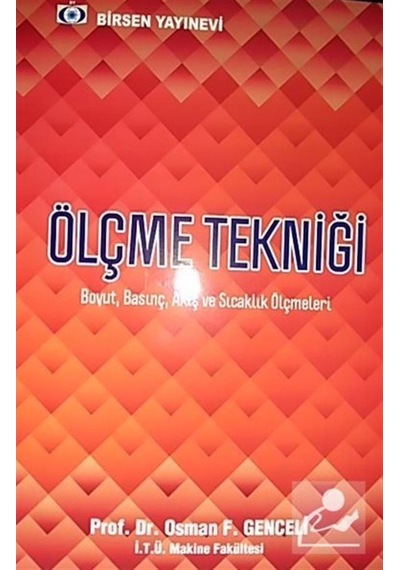 Ölçme Tekniği Boyut. Basınç. Akış ve Sıcaklık Ölçmeleri / Pr