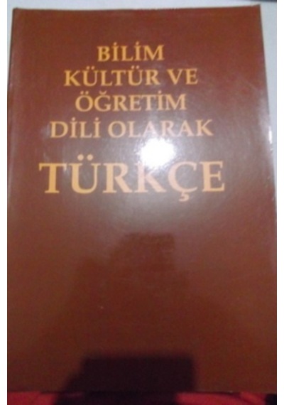 Bilim Kültür ve Öğretim Dili Olarak  Türkçe
