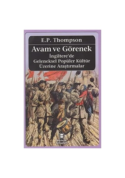 Avam Ve Görenek: İngiltere'de Geleneksel Popüler Kültür Üzerine Araştırmalar