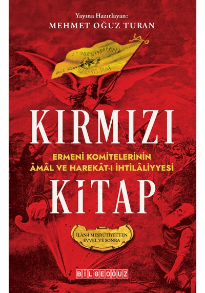 Kırmızı Kitap Ermeni Komitelerinin Âmâl Ve Harekât-ı İhtilâliyyes